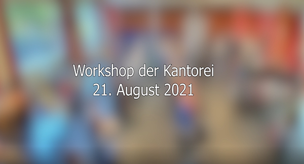 1. Chor-Workshop 2021
